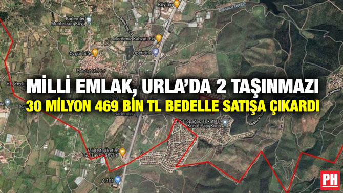Milli Emlak, Urla’da 2 Taşınmazı 30 Milyon 469 Bin TL Bedelle Satışa Çıkardı