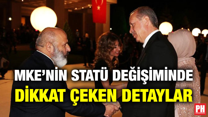 MKE’nin Statü Değişiminde Dikkat Çeken Detaylar