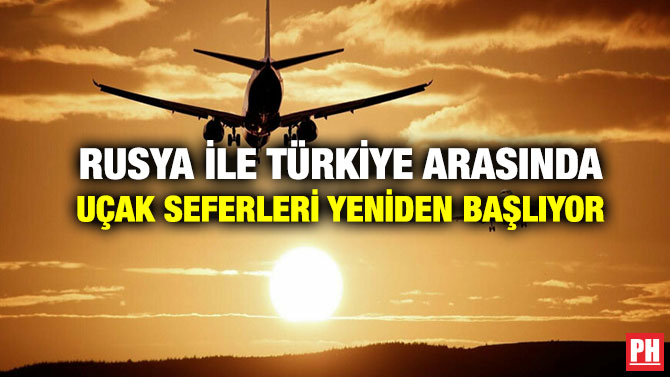 Rusya ile Türkiye Arasında Uçak Seferleri Yeniden Başlıyor