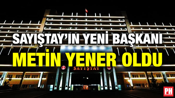 Sayıştay’ın Yeni Başkanı Metin Yener Oldu