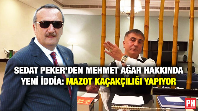 Sedat Peker’den Mehmet Ağar Hakkında Yeni İddia: Mazot Kaçakçılığı Yapıyor