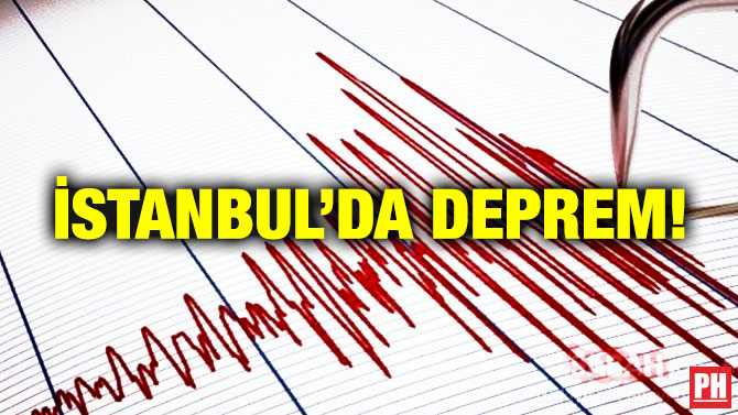 İstanbul’da Deprem!