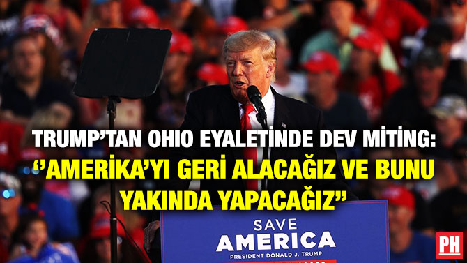 Trump’tan Ohio Eyaletinde Dev Miting: ”Amerika’yı Geri Alacağız ve Bunu Yakında Yapacağız”