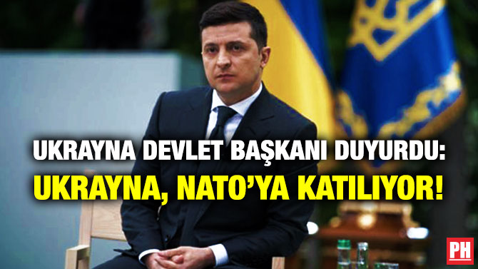Ukrayna Devlet Başkanı Duyurdu: Ukrayna, NATO’ya Katılıyor!
