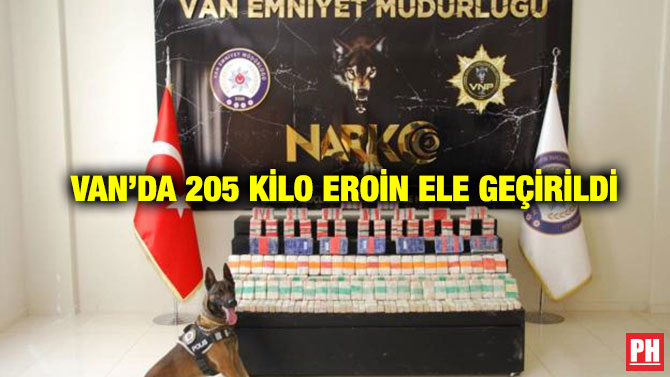 Van’da 205 Kilo Eroin Ele Geçirildi
