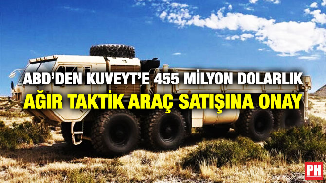 ABD’den Kuveyt’e 455 Milyon Dolarlık Ağır Taktik Araç Satışına Onay
