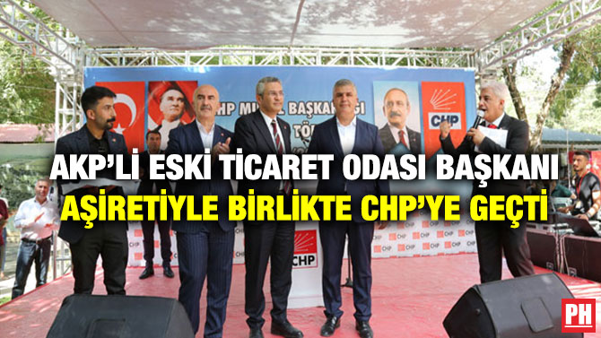 AKP’li Eski Ticaret Odası Başkanı Aşiretiyle Birlikte CHP’ye Geçti
