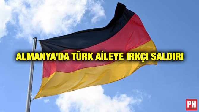 Almanya’da Türk Aileye Irkçı Saldırı
