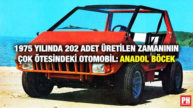 1975 Yılında Sadece 202 Adet Üretilen Zamanının Çok Ötesindeki Otomobil: Anadol Böcek