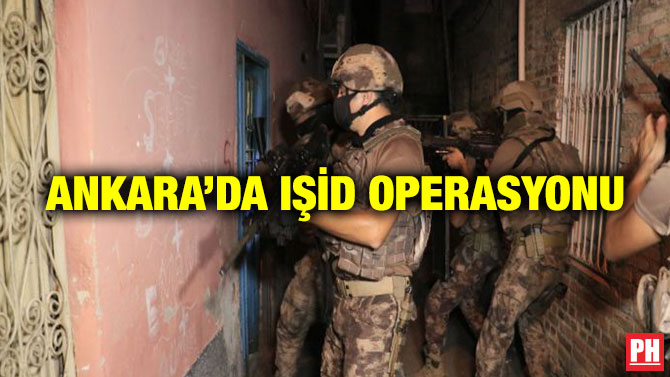 Ankara’da IŞİD Operasyonu