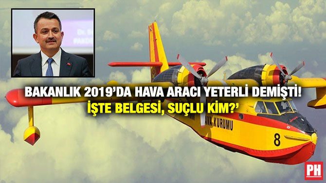 Bakanlık 2019’da Hava Aracı Yeterli Demişti! İşte Belgesi, Suçlu Kim?’