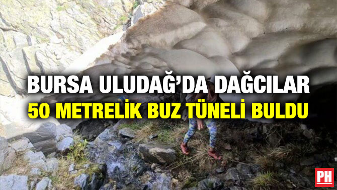 Bursa Uludağ’da Dağcılar 50 Metrelik Buz Tüneli Buldu