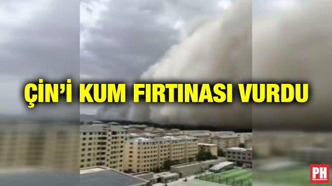 Çin’i Kum Fırtınası Vurdu