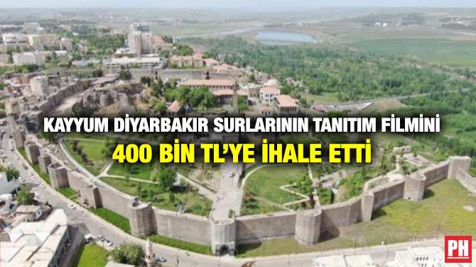 Kayyum Diyarbakır Surlarının Tanıtım Filmini 400 Bin TL’ye İhale  Etti