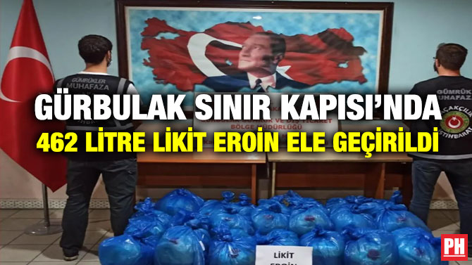 Gürbulak Sınır Kapısı’nda 462 Litre Likit Eroin Ele Geçirildi