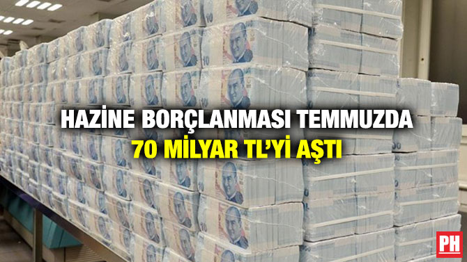 Hazine Borçlanması Temmuzda 70 Milyar TL’yi Aştı