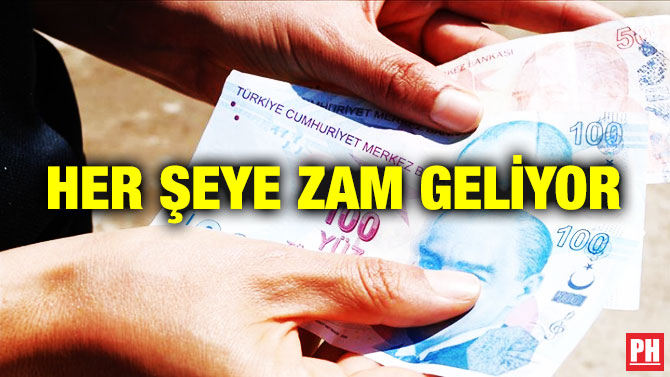 Her Şeye Zam Geliyor