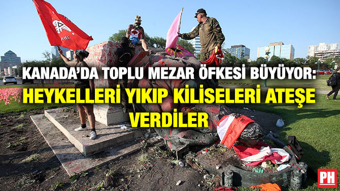 Kanada’da Toplu Mezar Öfkesi Büyüyor: Heykelleri Yıkıp Kiliseleri Ateşe Verdiler