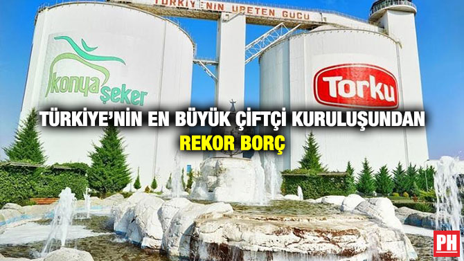 Türkiye’nin En Büyük Çiftçi Kuruluşundan Rekor Borç