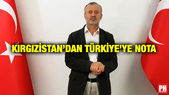 Kırgızistan’dan Türkiye’ye Nota