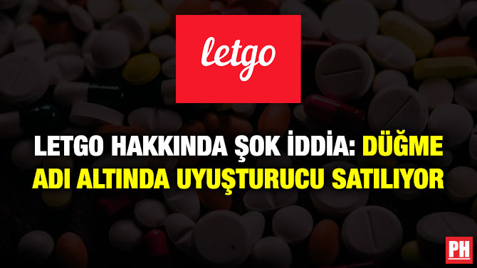 LETGO Hakkında Şok İddia: Düğme Adı Altında Uyuşturucu Satılıyor