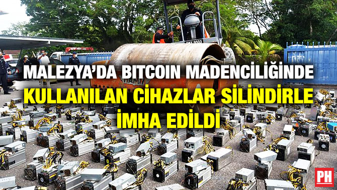 Malezya’da Bitcoin Madenciliğinde Kullanılan Cihazlar Silindirle İmha Edildi
