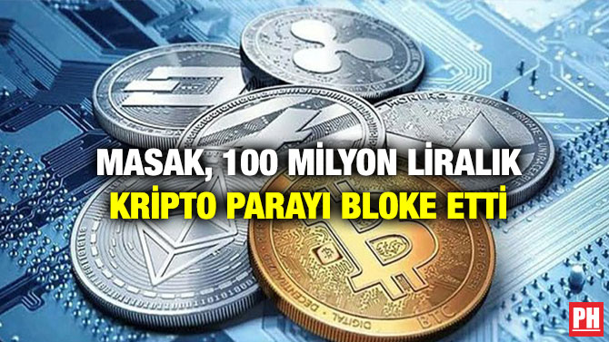MASAK, 100 Milyon Liralık Kripto Parayı Bloke Etti