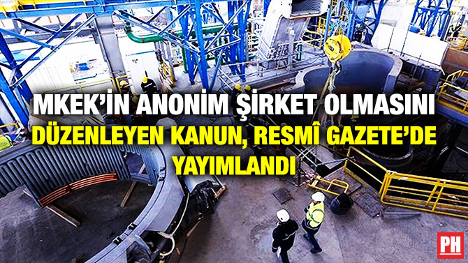 MKEK’in Anonim Şirket Olmasını Düzenleyen Kanun, Resmî Gazete’de Yayımlandı