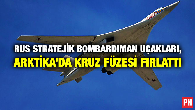 Rus Stratejik Bombardıman Uçakları, Arktika’da Kruz Füzesi Fırlattı