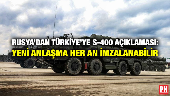 Rusya’dan Türkiye’ye S-400 Açıklaması: Yeni Anlaşma Her An İmzalanabilir