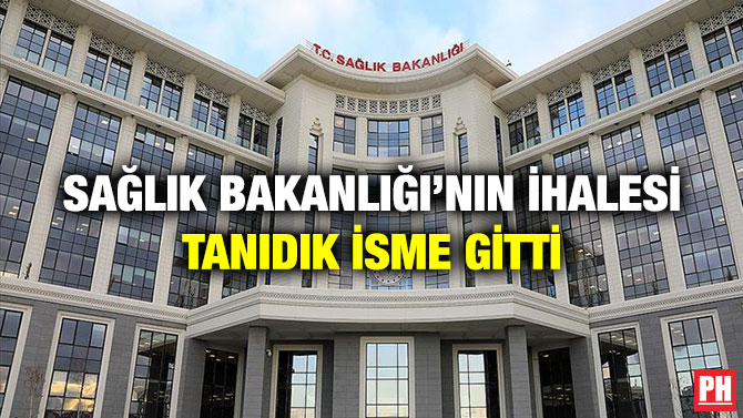 Sağlık Bakanlığı’nın İhalesi Tanıdık İsme Gitti