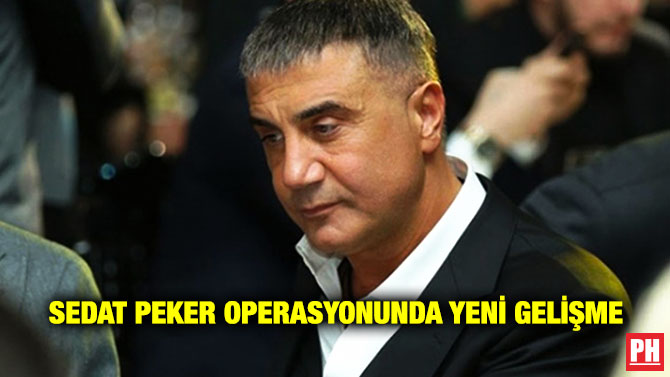 Sedat Peker Operasyonunda Yeni Gelişme