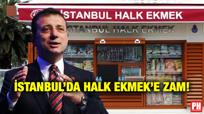 İstanbul’da Halk Ekmek’e Zam!