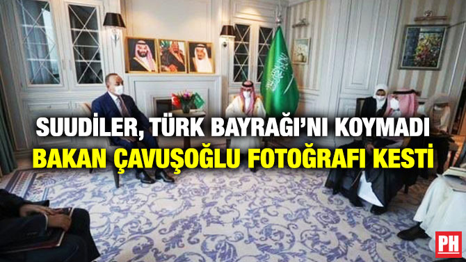 Suudiler, Türk Bayrağı’nı Koymadı: Bakan Çavuşoğlu Fotoğrafı Kesti