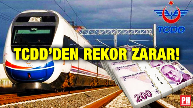 TCDD’den Rekor Zarar!