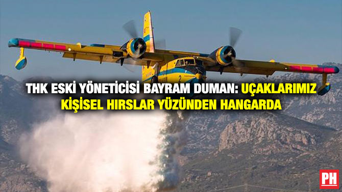 THK Eski Yöneticisi Bayram Duman: Uçaklarımız Kişisel Hırslar Yüzünden Hangarda