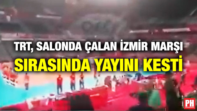 TRT, Salonda Çalan İzmir Marşı Sırasında Yayını Kesti