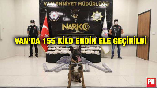 Van’da 155 Kilo Eroin Ele Geçirildi