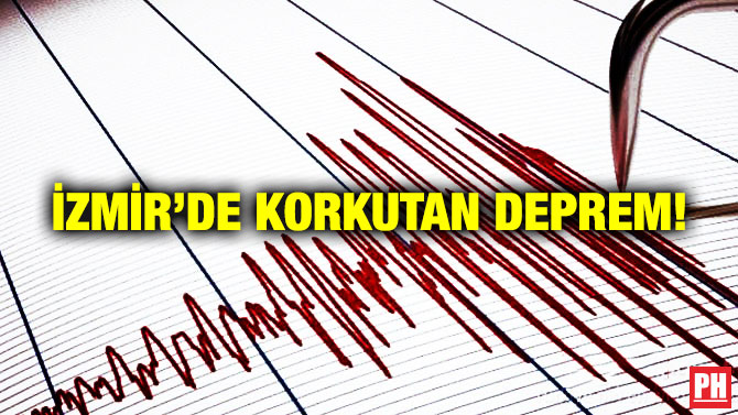 İzmir’de Korkutan Deprem!