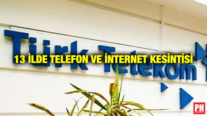 13 İlde Telefon ve İnternet Kesintisi