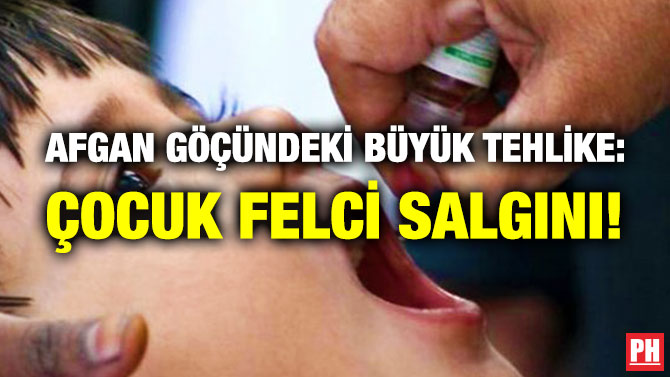 Afgan Göçündeki Büyük Tehlike: Çocuk Felci Salgını!