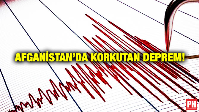 Afganistan’da Korkutan Deprem!