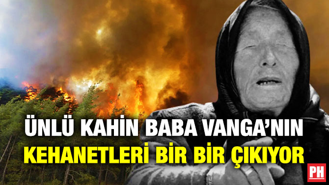 Ünlü Kahin Baba Vanga’nın Kehanetleri Bir Bir Çıkıyor