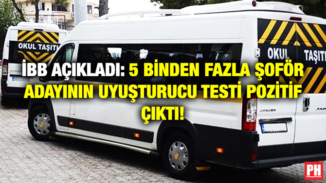 İBB Açıkladı: 5 Binden Fazla Şoför Adayının Uyuşturucu Testi Pozitif Çıktı!