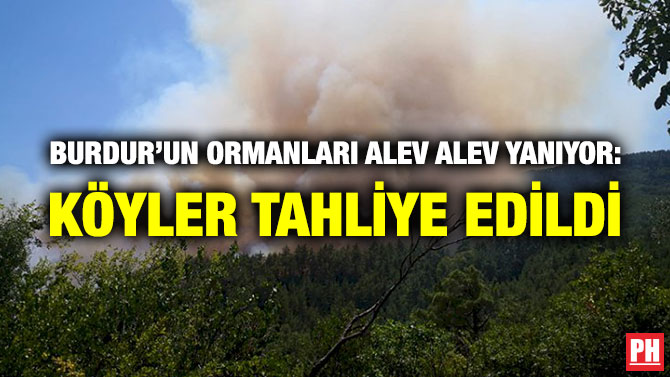 Burdur’un Ormanları Alev Alev Yanıyor: Köyler Tahliye Edildi