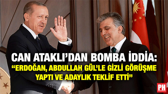 Can Ataklı’dan Bomba İddia: “Erdoğan, Abdullah Gül’le Gizli Görüşme Yaptı ve Adaylık Teklif Etti”