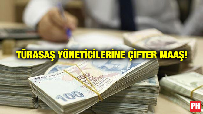 TÜRASAŞ Yöneticilerine Çifter Maaş!
