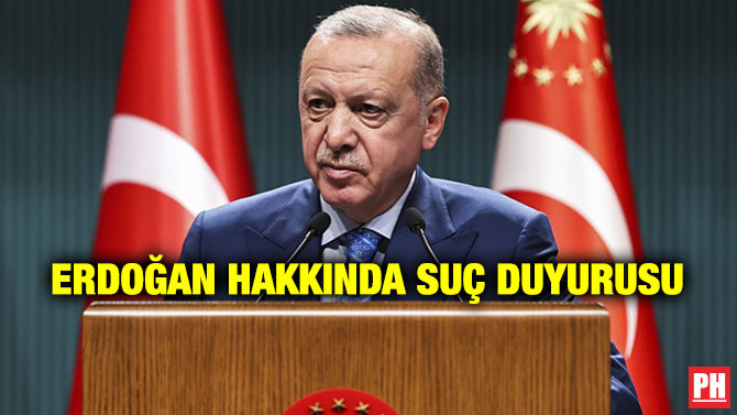 Erdoğan Hakkında Suç Duyurusu