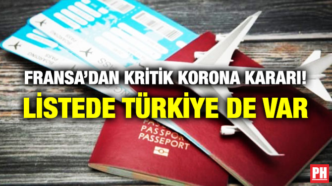 Fransa’dan Kritik Korona Kararı! Listede Türkiye de Var