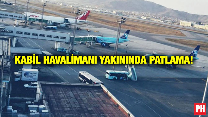 Kabil Havalimanı Yakınında Patlama!